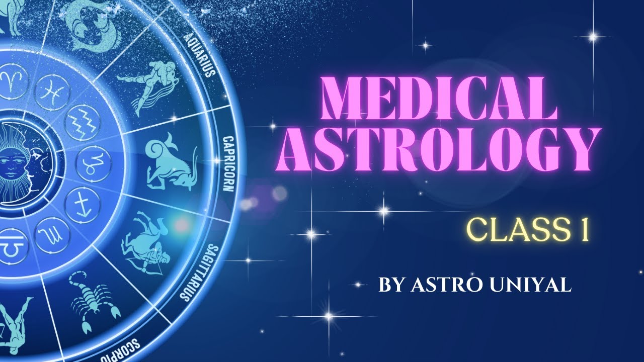 Medical Astrology Class 1 | Basics of Vedic Medical Astrology Explained