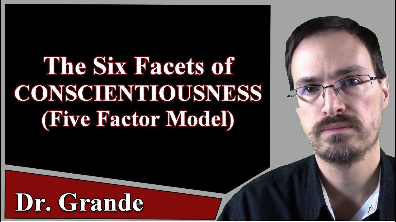 The Six Facets of Conscientiousness (Five Factor Model of Personality Traits))