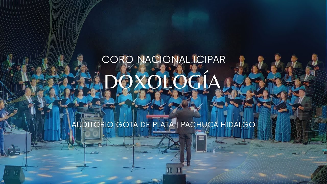 Doxolog&iacute;a | Coro Nacional ICIPAR