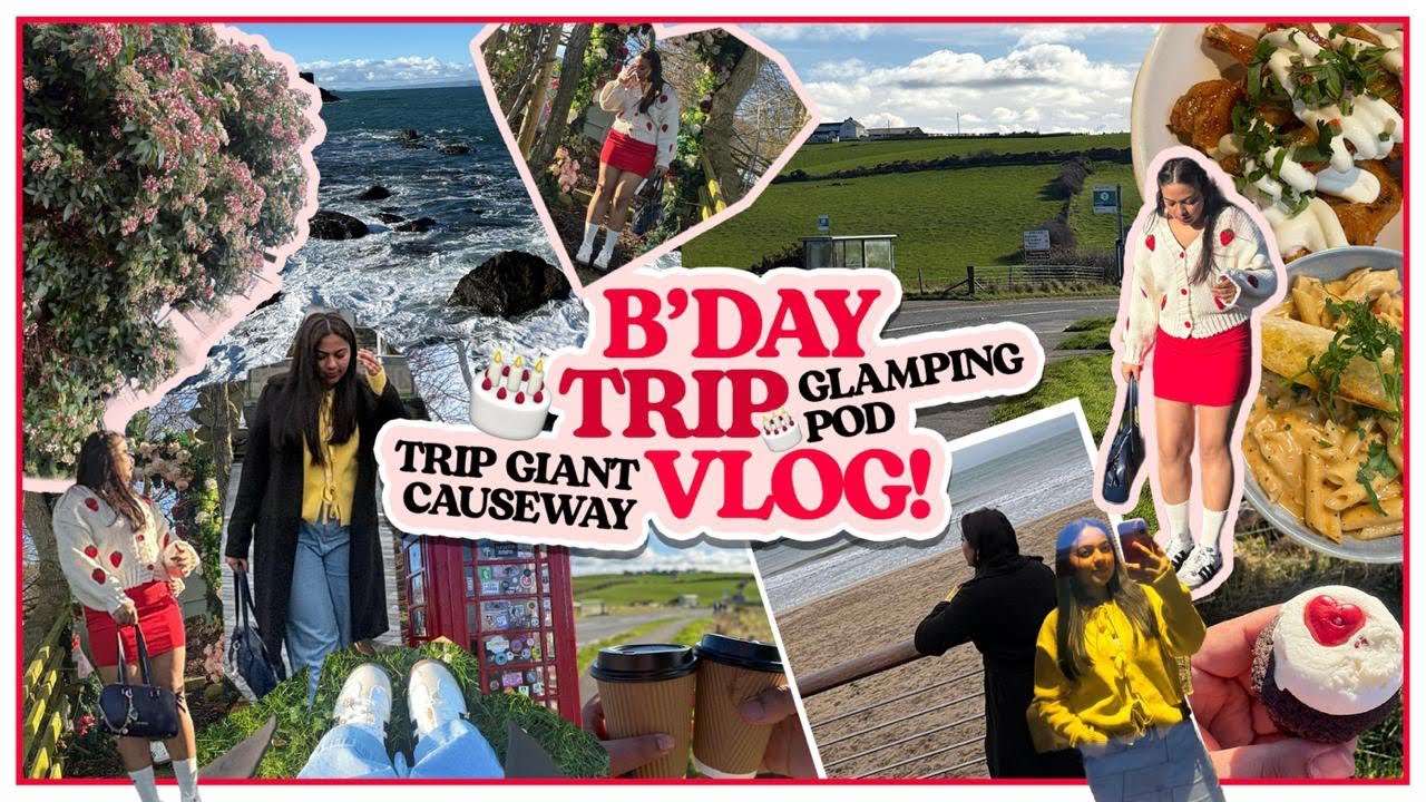 My First Birthday Trip 🎂 | Giant’s Causeway Vlog | Glamping Pods Stay ✨🇬🇧🇮🇪| Sonali Shah| Fun Vlog |