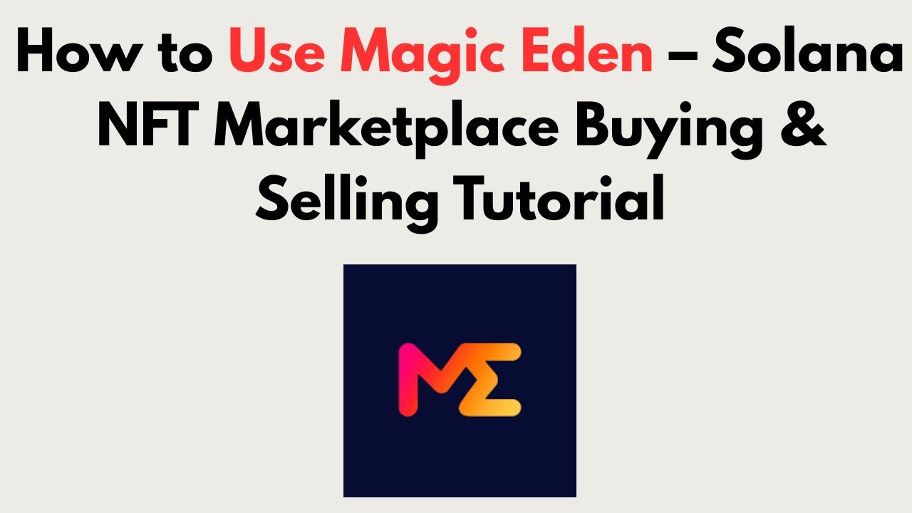 How to Use Magic Eden (2026) &ndash; Solana NFT Marketplace Buying & Selling Tutorial