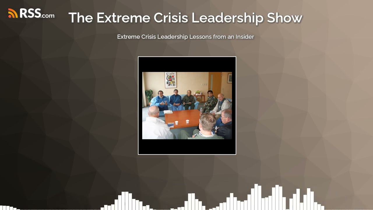 Extreme Crisis Leadership Lessons from an Insider