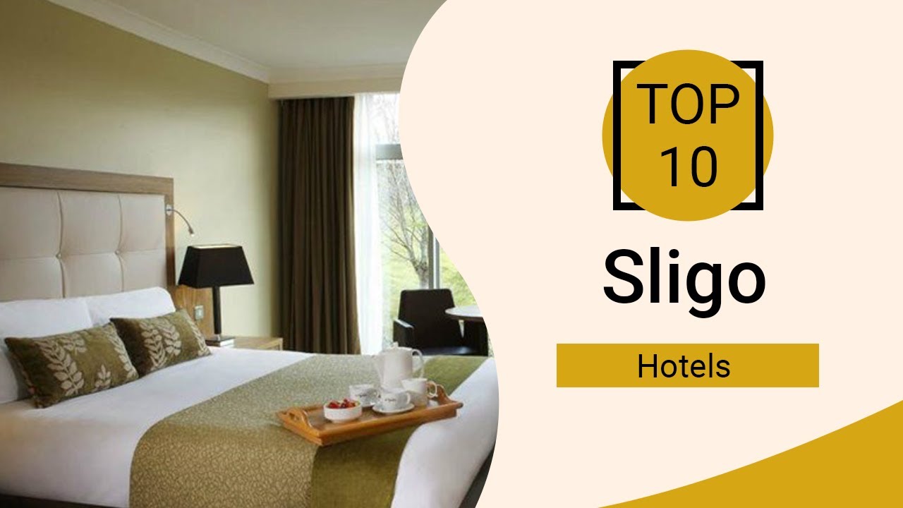 Top 10 Best Hotels to Visit in Sligo | Ireland - English