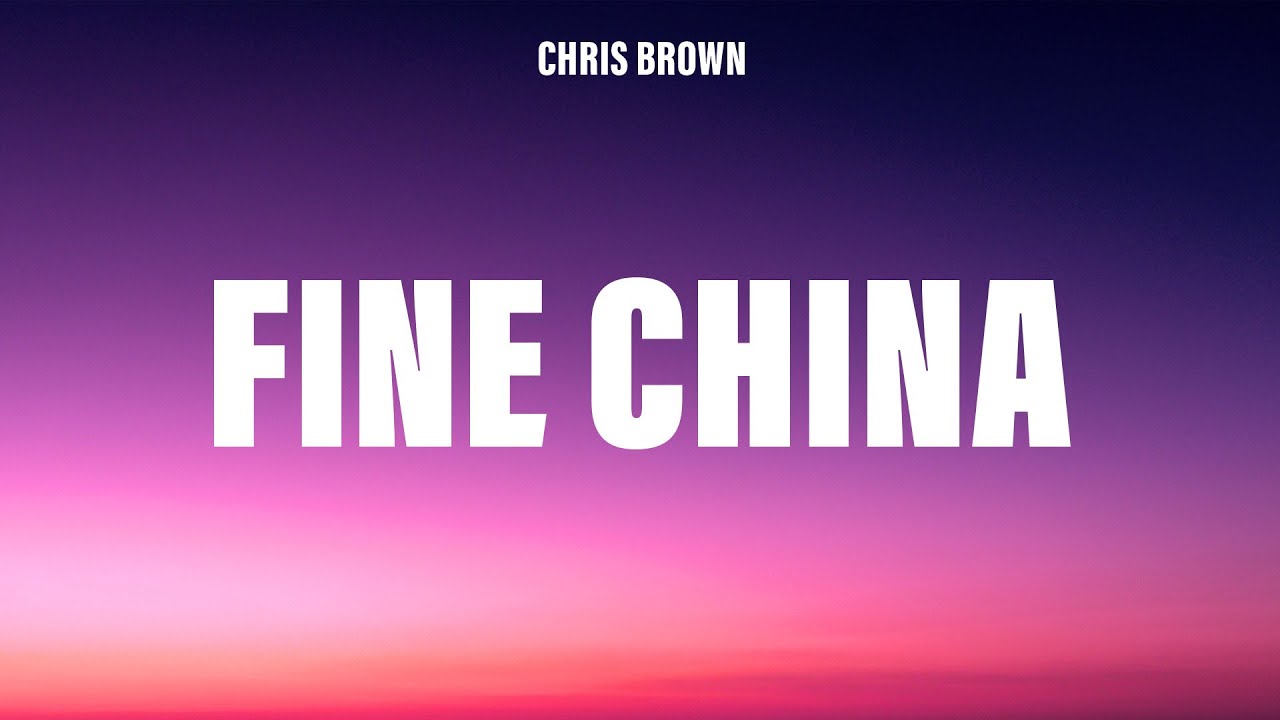 Chris Brown - Fine China (Lyrics)