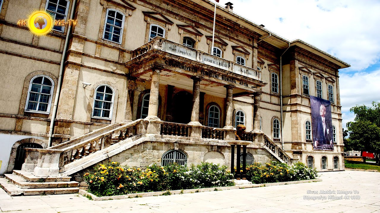 Sivas Atat&uuml;rk Kongre Ve Etnografya M&uuml;zesi 4K UHD