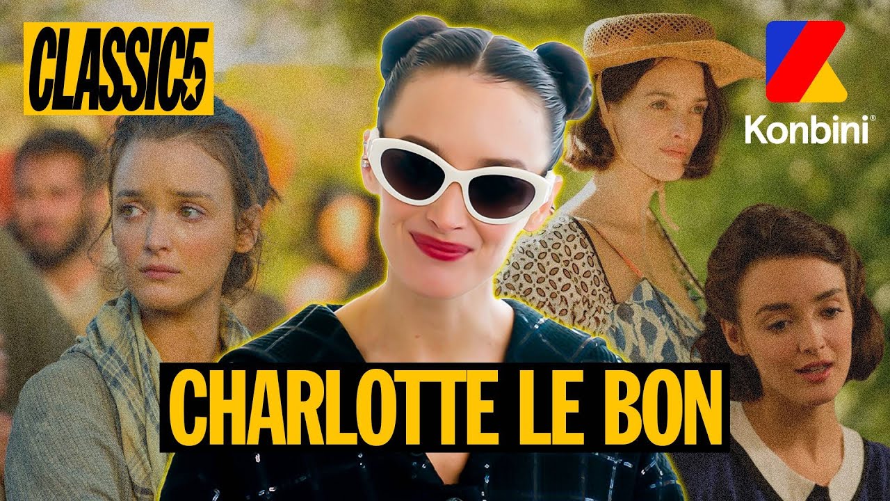 Niki, Victoire Doutreleau, Anni Allix : Charlotte Le Bon revient sur les rôles de sa vie 🎬