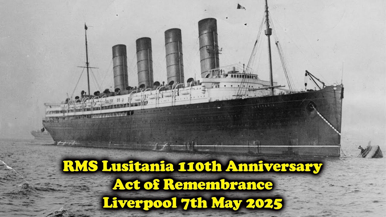 RMS Lusitania: A 110-Year Remembrance in Liverpool