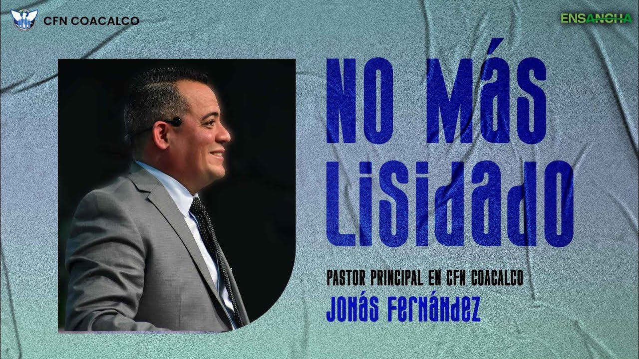 No más lisiado | Pastor: Jonás Fernández