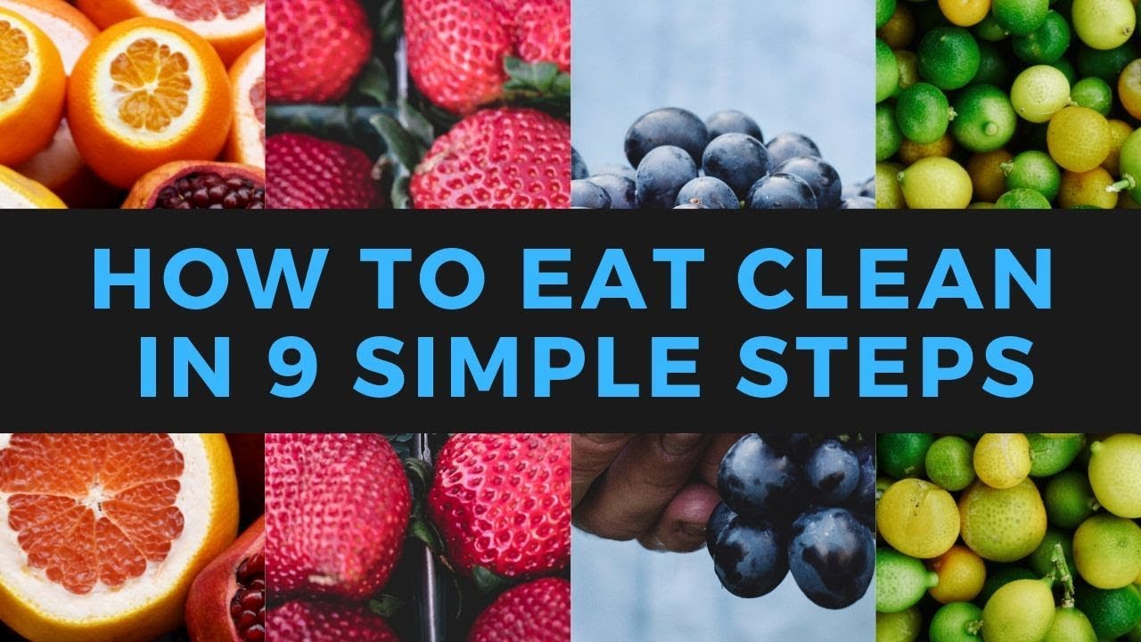 How to Eat Clean in 9 Simple Steps