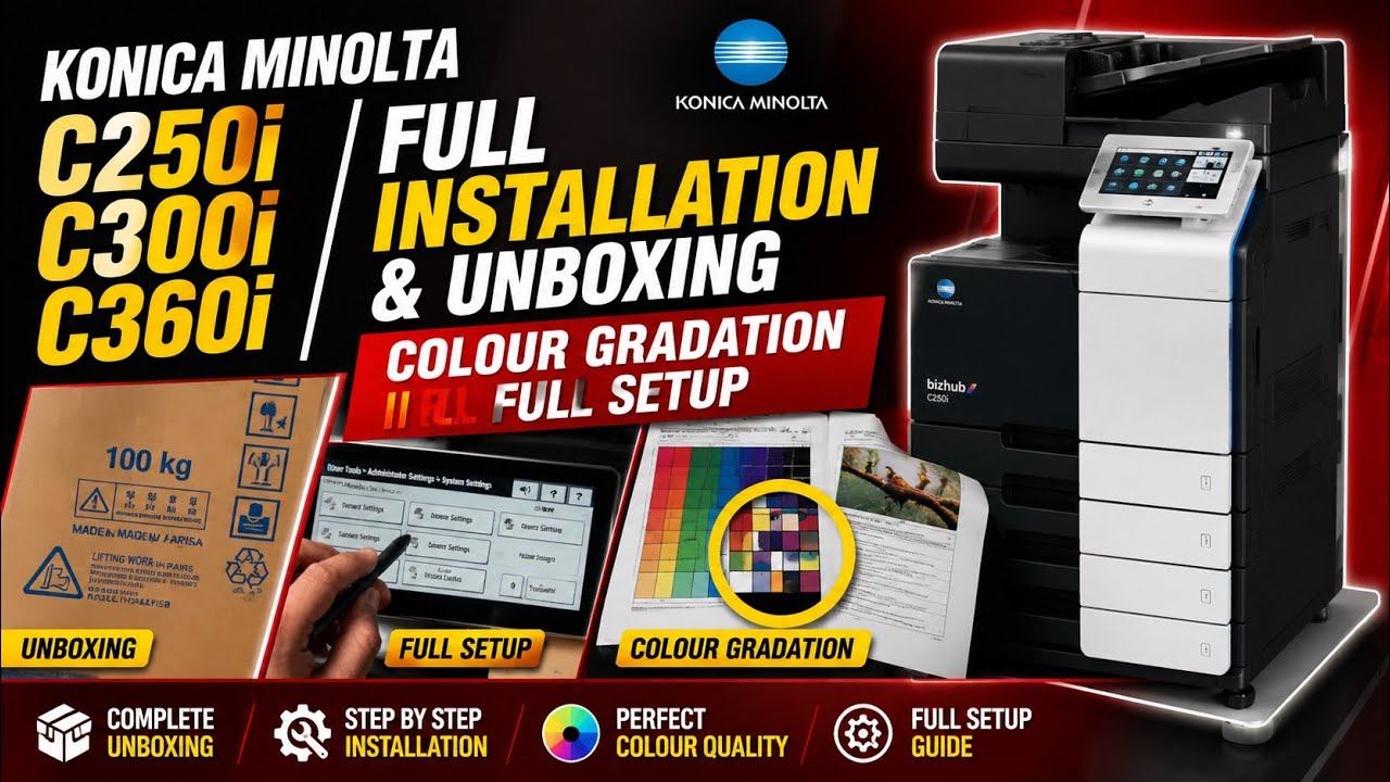 KONICA MINOLTA C250i C300i C360i FULL INSTALLATION AND UNBOXING / COLOUR GRADATION || FULL SETUP
