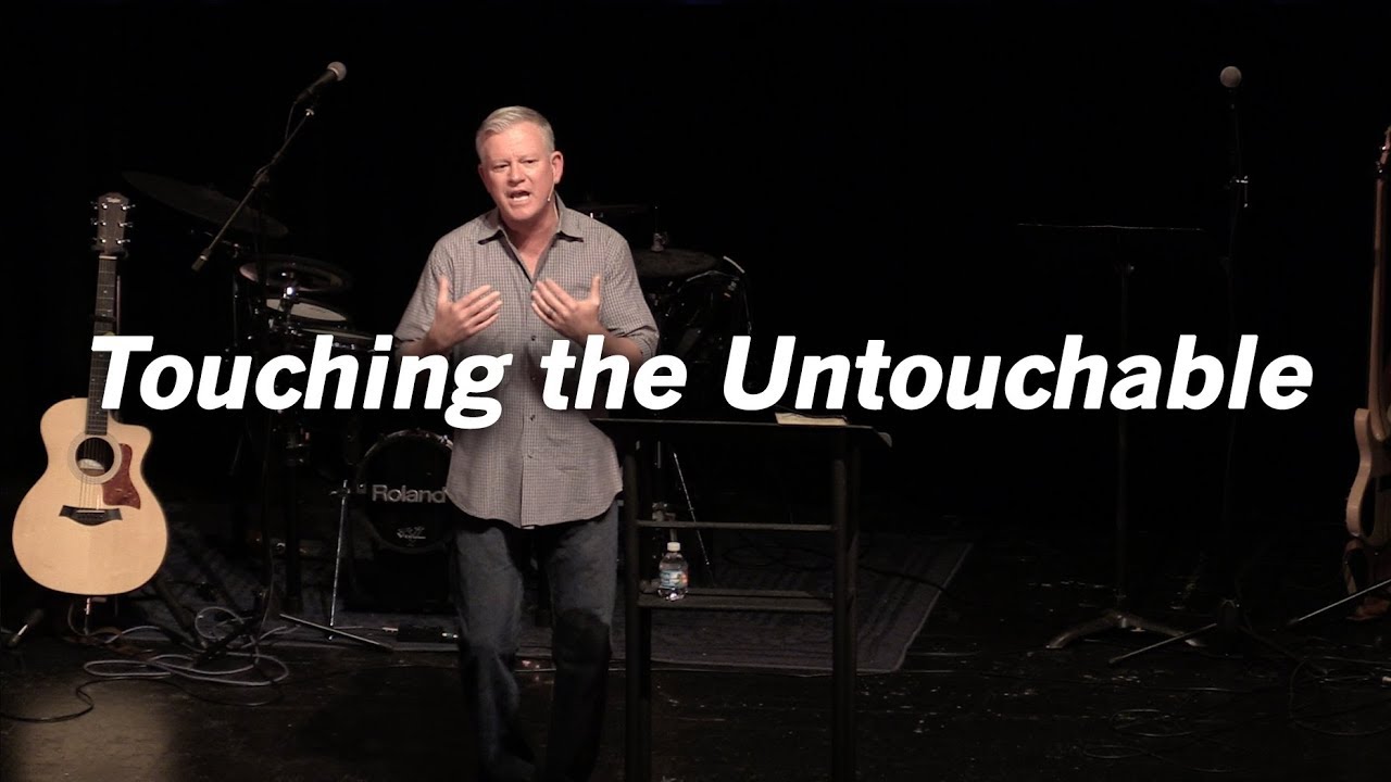 Touching the Untouchable - Mark 1:40-45