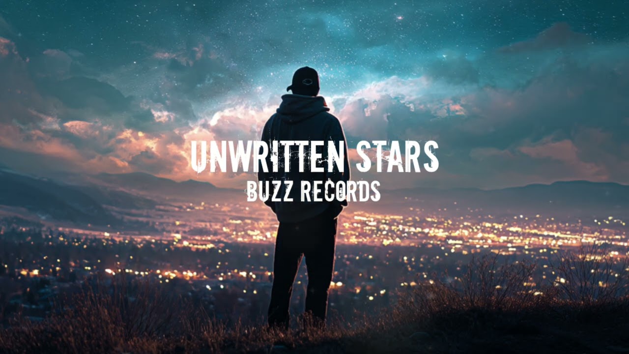 Unwritten Stars - Buzz Records | Emotional Cinematic HipHop