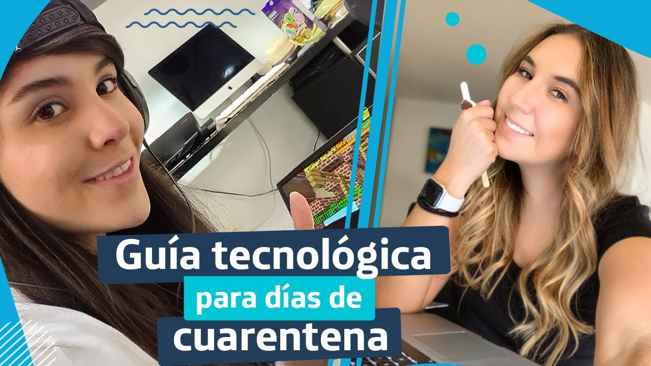 LauGamer y una gu&iacute;a tecnol&oacute;gica para d&iacute;as de cuarentena en tiempos de coronavirus #Qu&eacute;dateEnCasa
