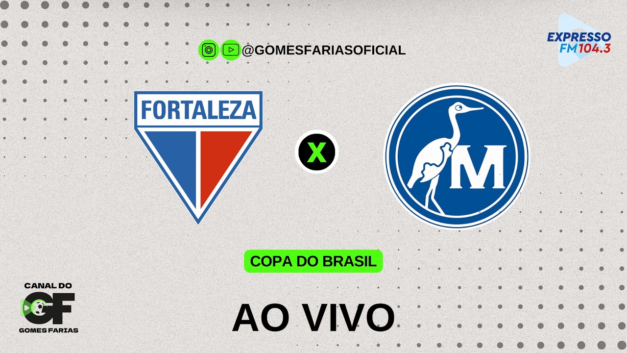 FORTALEZA X MAGUARY AO VIVO AGORA | COPA DO BRASIL 2026 | CANAL GOMES FARIAS OFICIAL