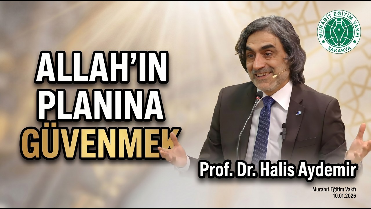 Allah'ın Planına Güvenmek I 10.01.2026 I Murabıt Eğitim Vakfı