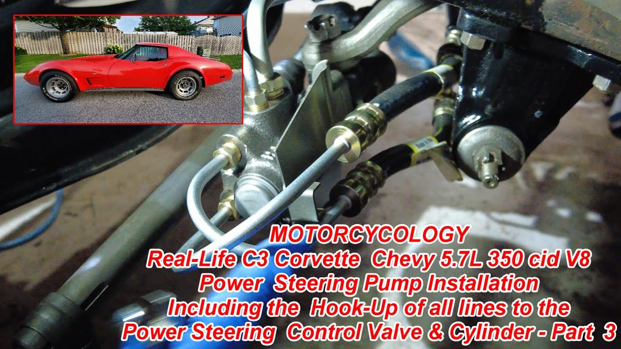 C3 Corvette Power Steering Pump Set-Up and Installation. Lines to Power Steering CV and Cylinder.