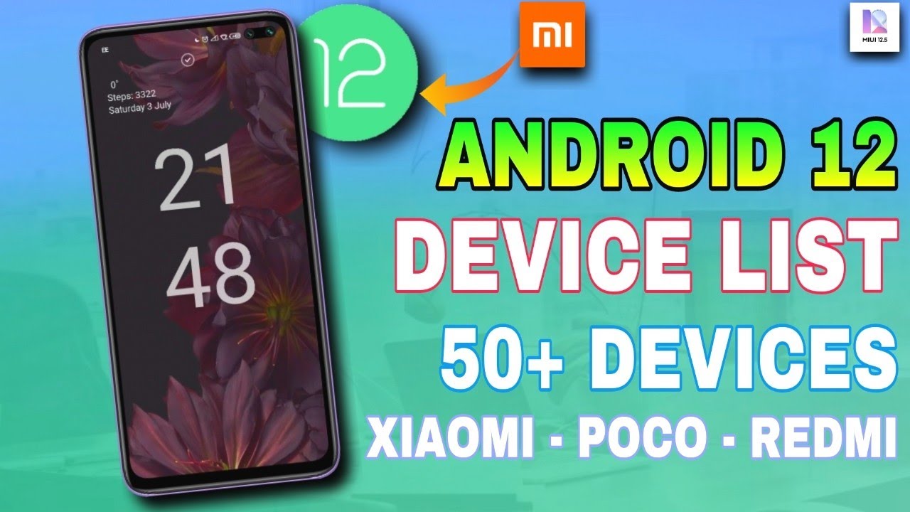MIUI 12.5 WITH ANDROID 12 DEVICE LIST | XIAOMI, REDMI & POCO ANDROID 12 DEVICE LIST | ANDROID 12