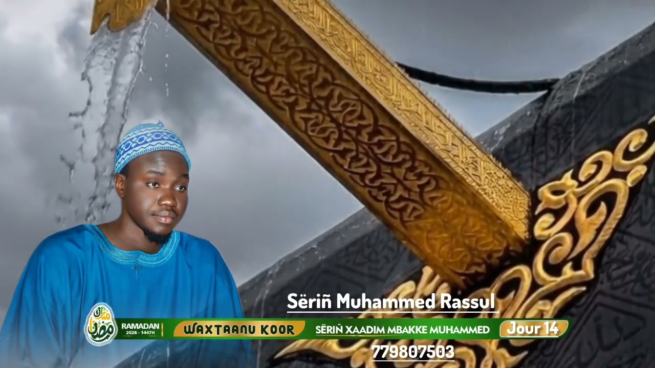 Waxtaanu Koor Sëriñ Muhammed Rassul Mbakke ( Jours 14 )