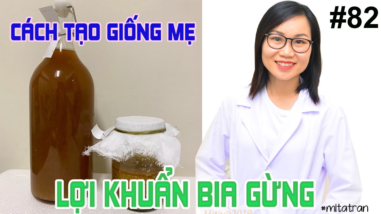 #82. CÁCH LÀM CON GIỐNG BIA GỪNG