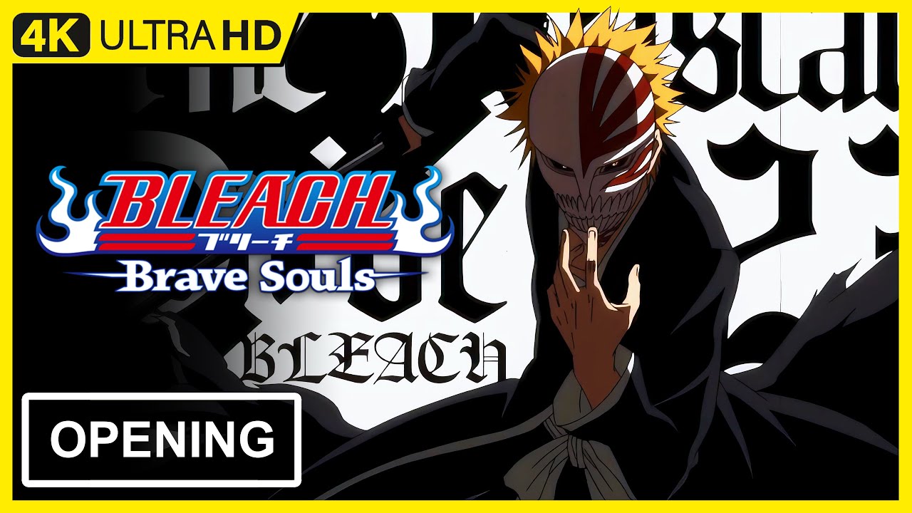 Bleach: Brave Souls Opening | 4K 60FPS Remastered