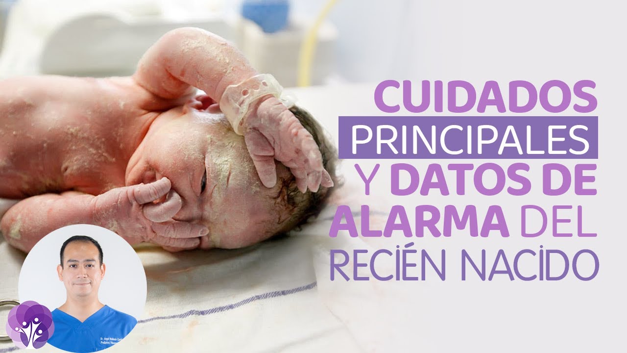 Cuidados principales del reci&eacute;n nacido.