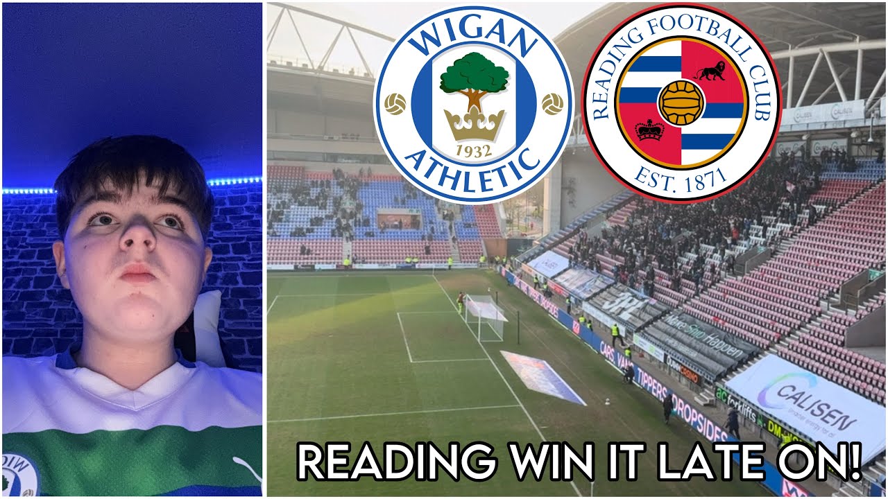 READING WIN IT LATE ON! | Wigan Athletic Vs Reading