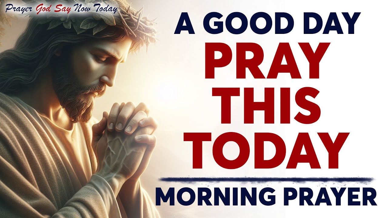 Prayer For a Good Day | Prayers For a Good Day