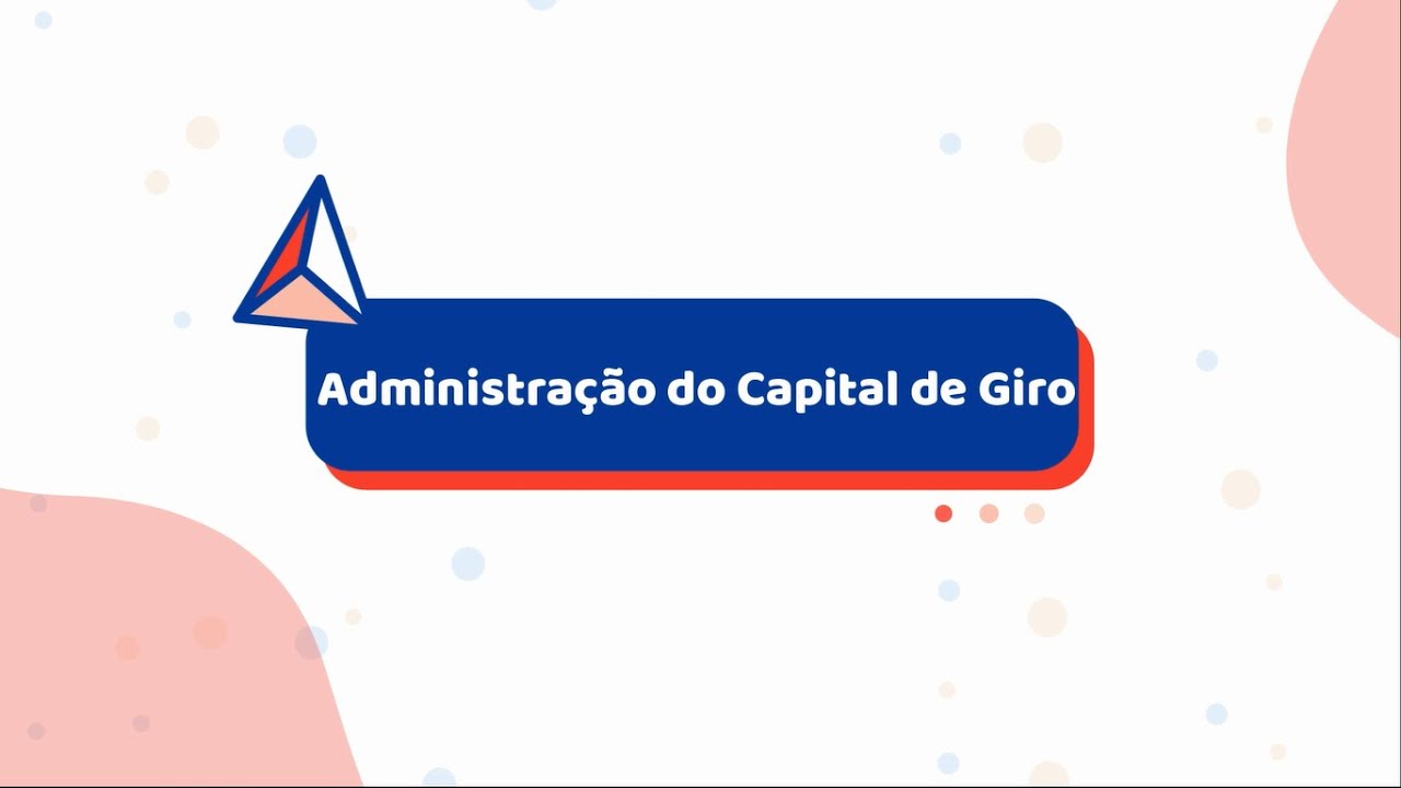 Administração do Capital de Giro