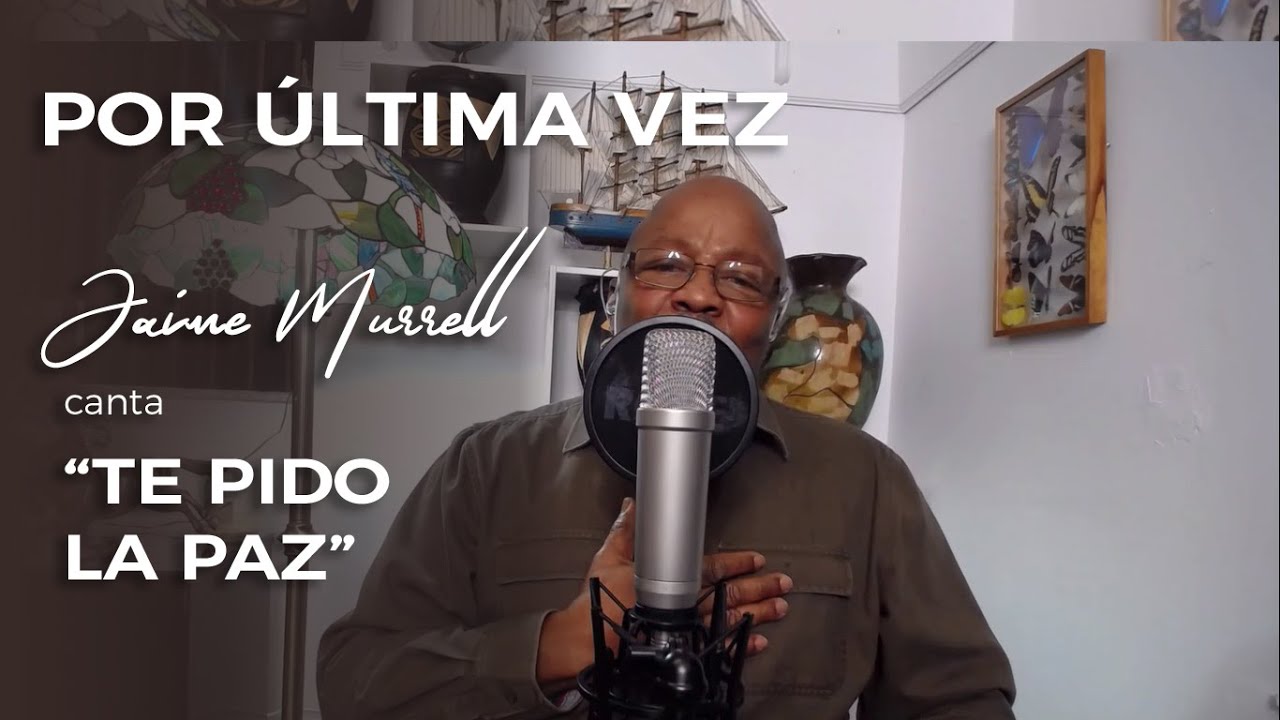 Por Última Vez - Jaime Murrell canta 