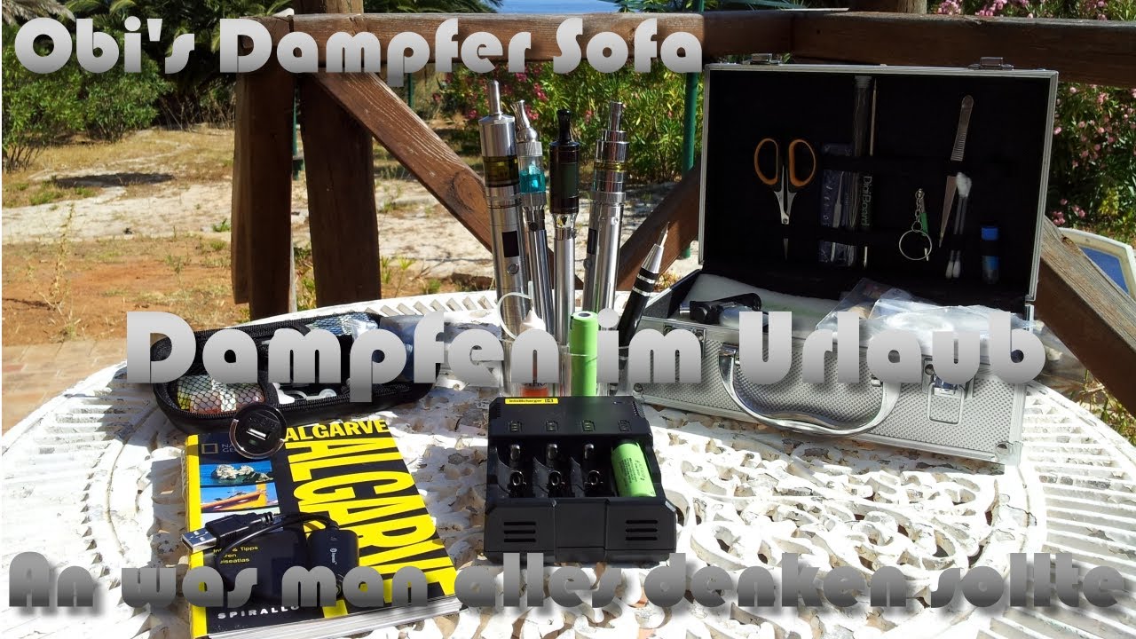 Dampfen im Urlaub und an was man alles denken sollte