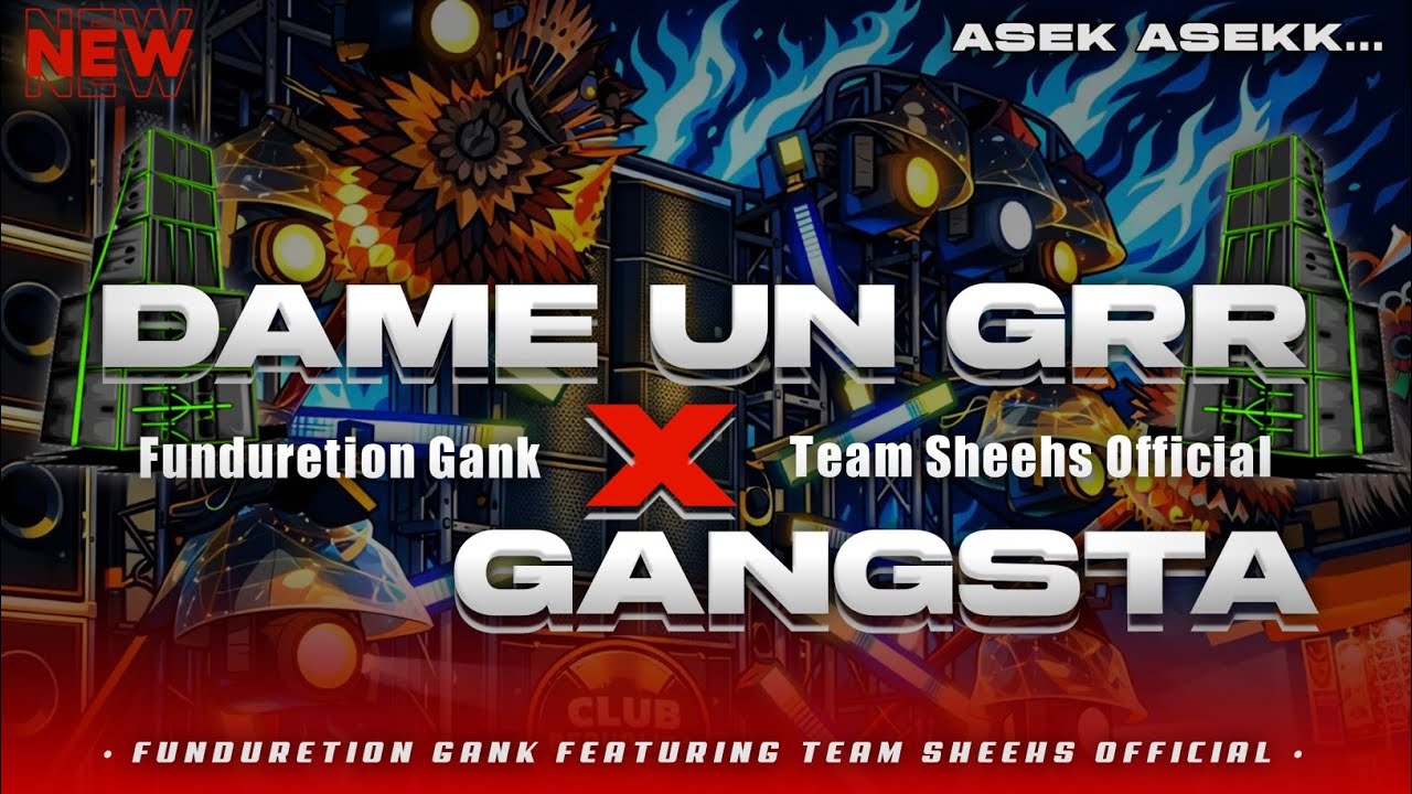 DJ DAME UN GRR X GANGSTA REMIX FUNDURETION GANK FEATURING TEAM SHEEHS || ARSHY MUSIK REVOLUTION ||