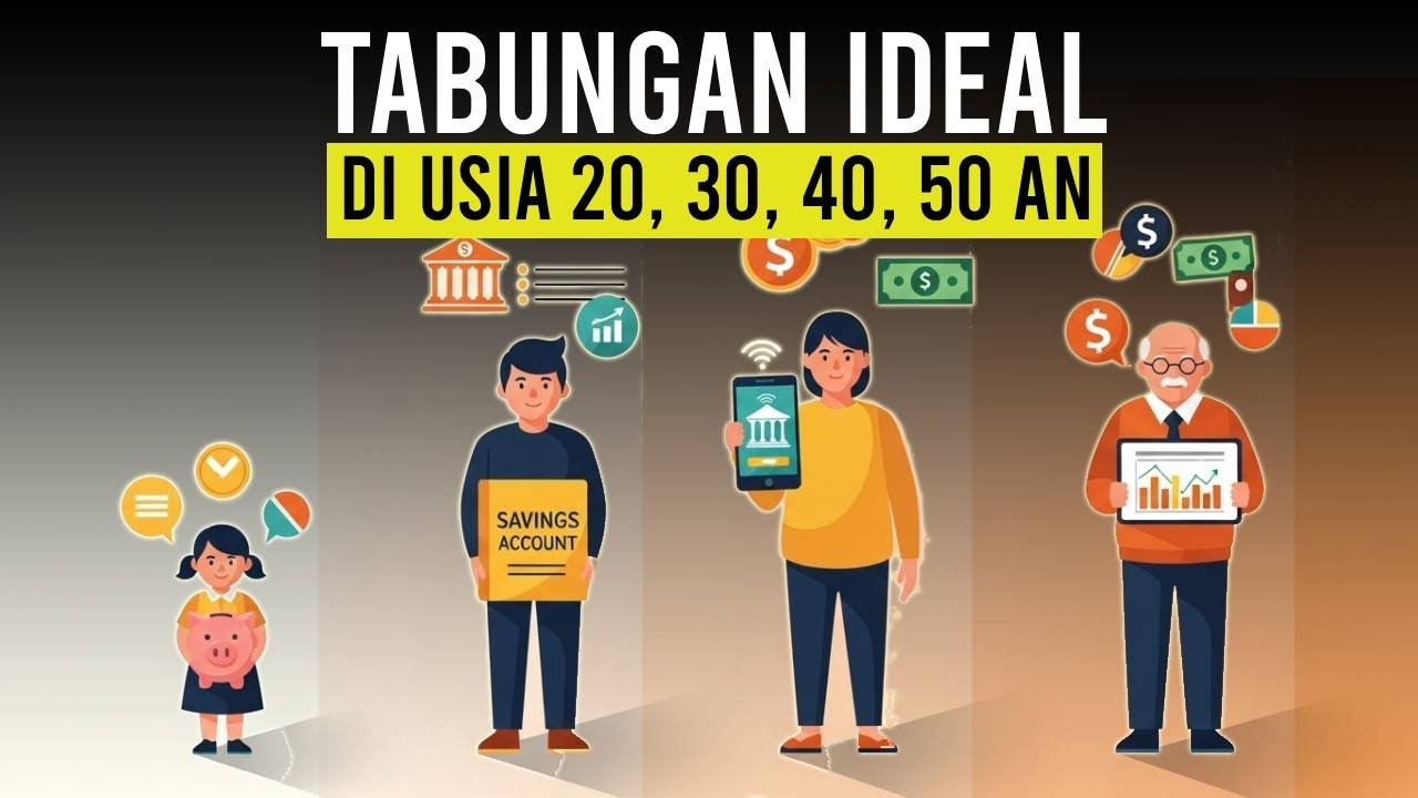 Berapa Tabungan yang Harus Kamu Punya di Setiap Usia 20, 30, 40, 50-an?
