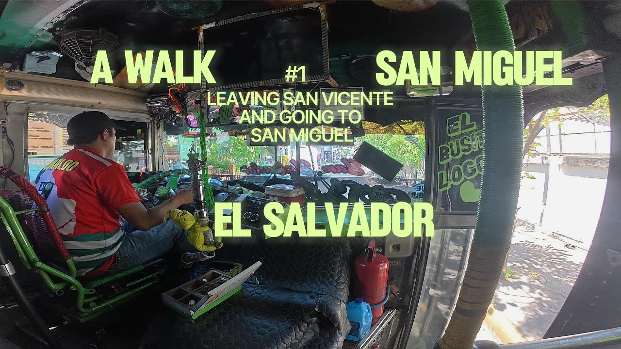 #1 A WALK LEAVING SAN VICENTE SAN MIGUEL, EL SALVADOR