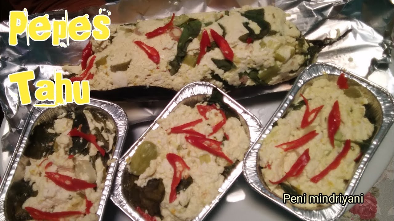Pepes tahu tanpa daun pisang/ cocok buat menu diet