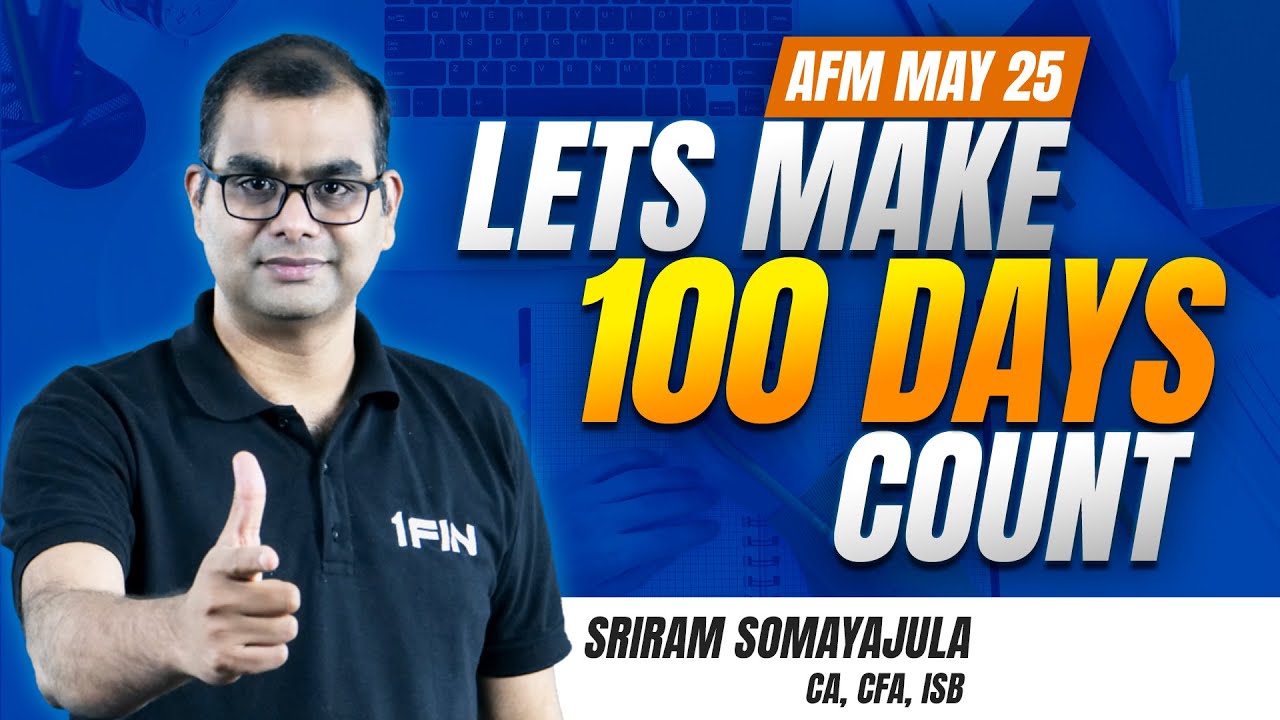 100 Days Strategy for CA Final AFM | May'25 | By Sriram Somayajula CA, CFA, ISB