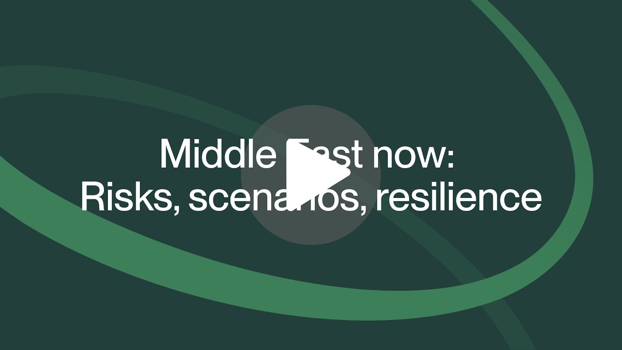 Middle East now: Risks, scenarios, resilience