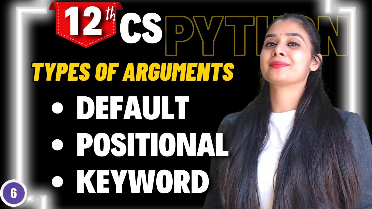 Types of Arguments | Required, Default, Keyword Arguments | User Defined Functions | Class 12 CS