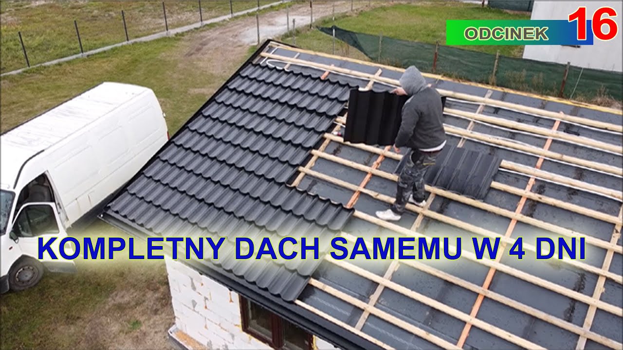 16 ▶ Jak pokryłem dach blachą samemu w 4 dni- obr&oacute;bki  - JEDNOOSOBOWA budowa - 60m2 za 45tys zł