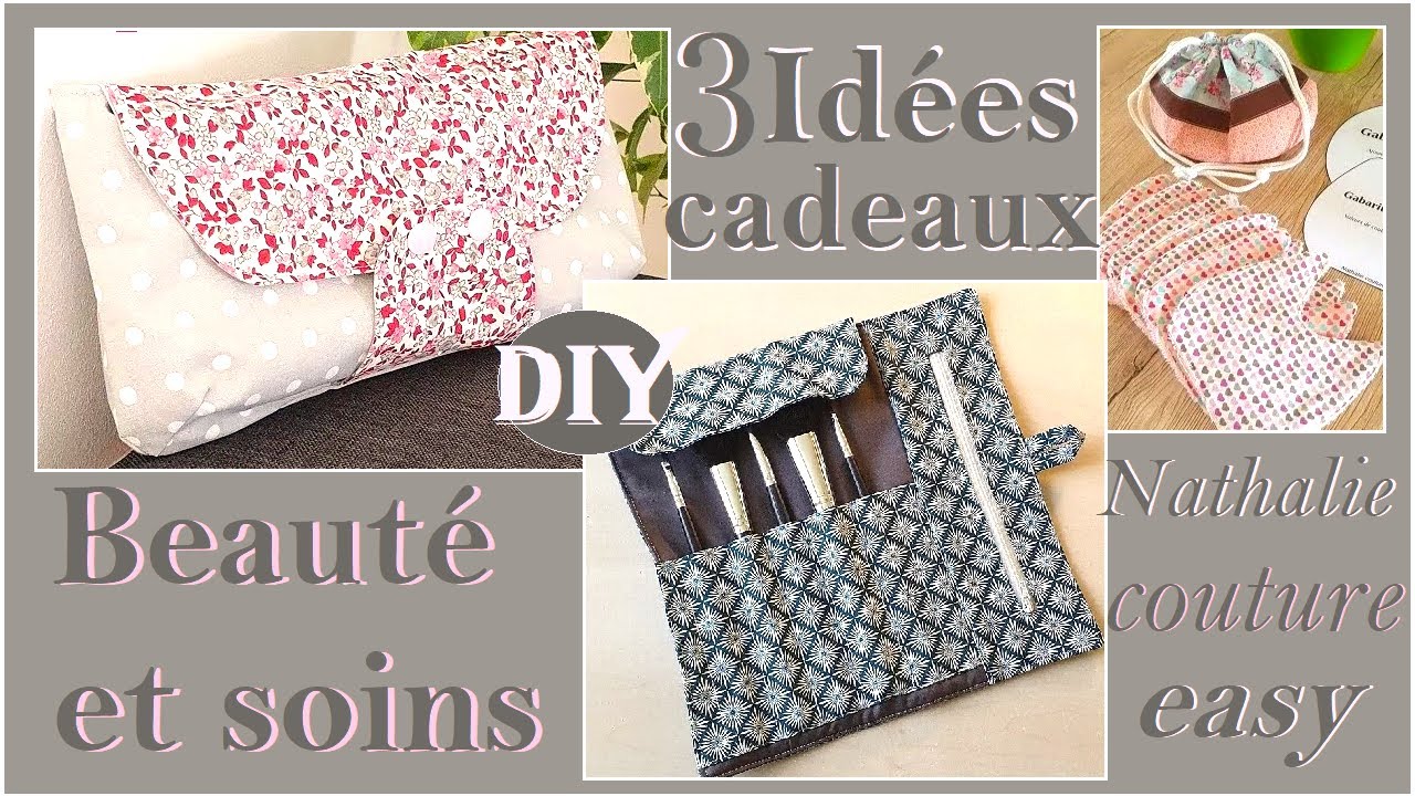 3 idées cadeaux beauté et soins Diy couture Nathalie couture easy