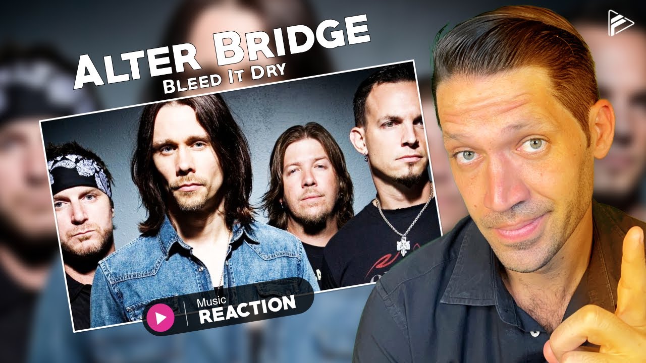 Alter Bridge - Bleed It Dry (Reaction)