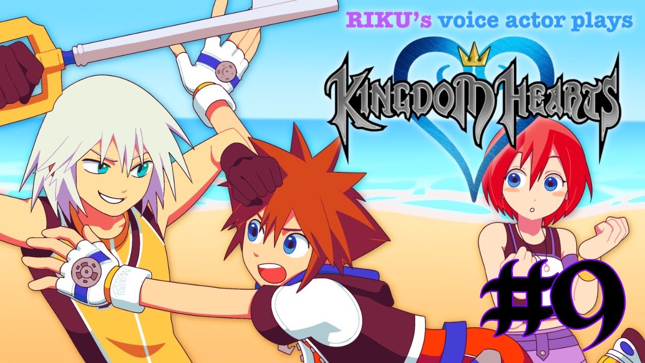 RIKU'S VA plays KINGDOM HEARTS Pt9