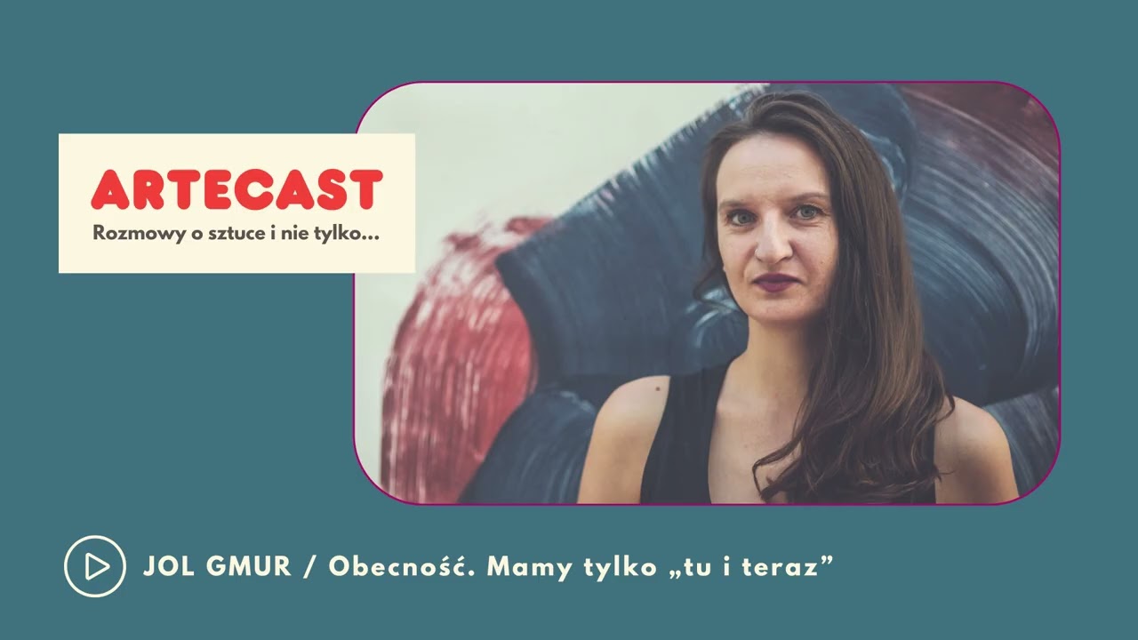 JOL GMUR / Obecność. Mamy tylko „tu i teraz”