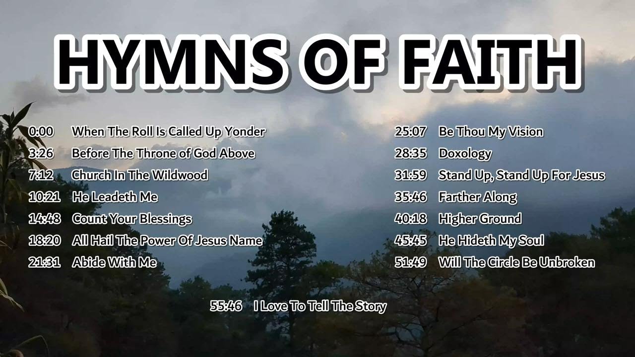 Hymns of Faith - All Time Gospel Songs by Lifebreakthrough