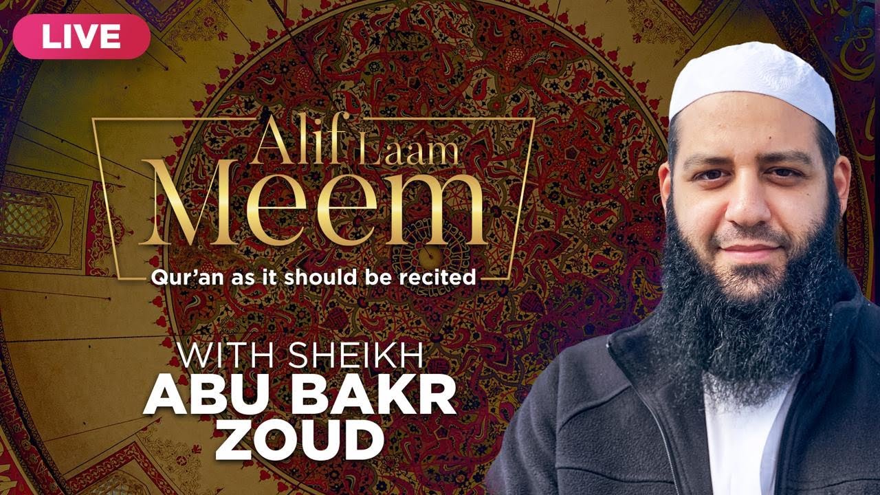 #AlifLaamMeem Special | Recite Quran with Sheikh Abu Bakr Zoud