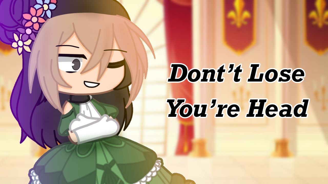 Don’t Lose Your Head! | GCMV |  |~| MCYT |~| //Butterfly Reign AU\\ (not cannon )