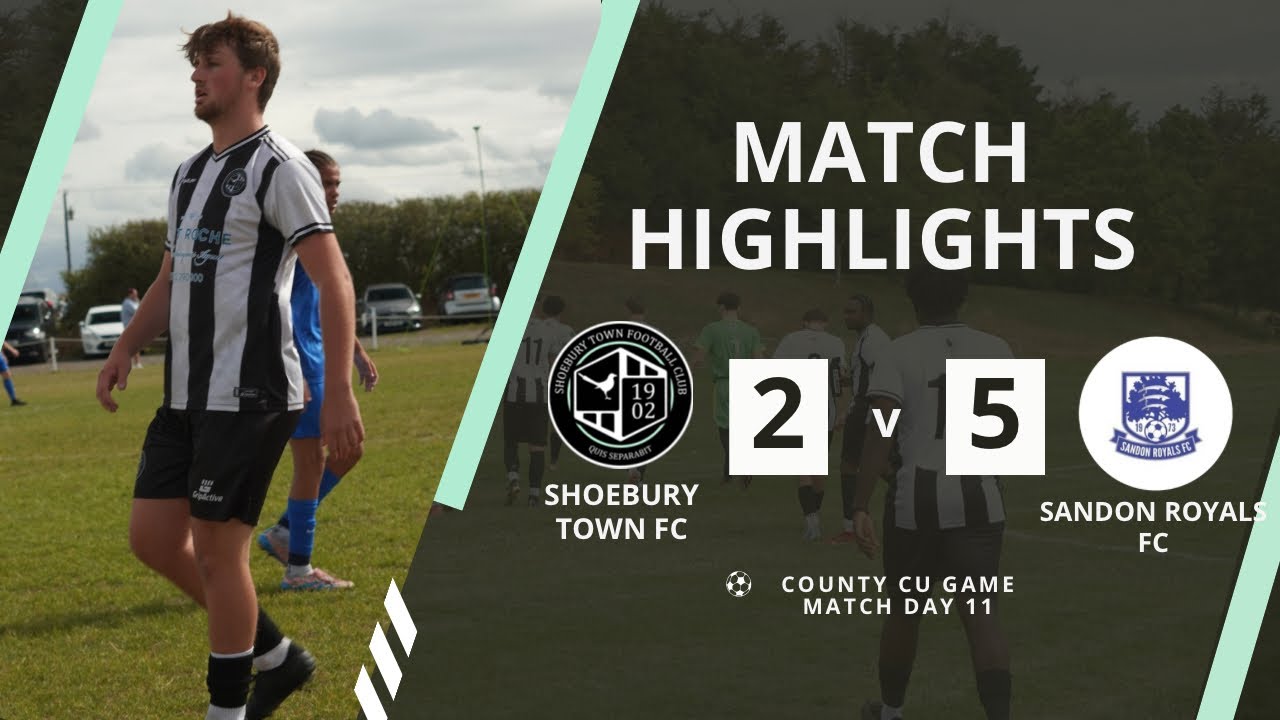 SHOEBURY TOWN vs SANDON ROYALS FC | County Cup game/ Match day 11