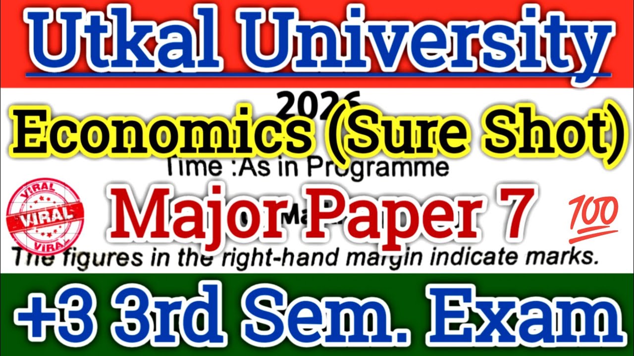 Utkal University 3rd Sem. exam 2026// Economics Honours Major 7 Question Paper// କାଲି ପାଇଁ ଶୀଘ୍ର ଦେଖ