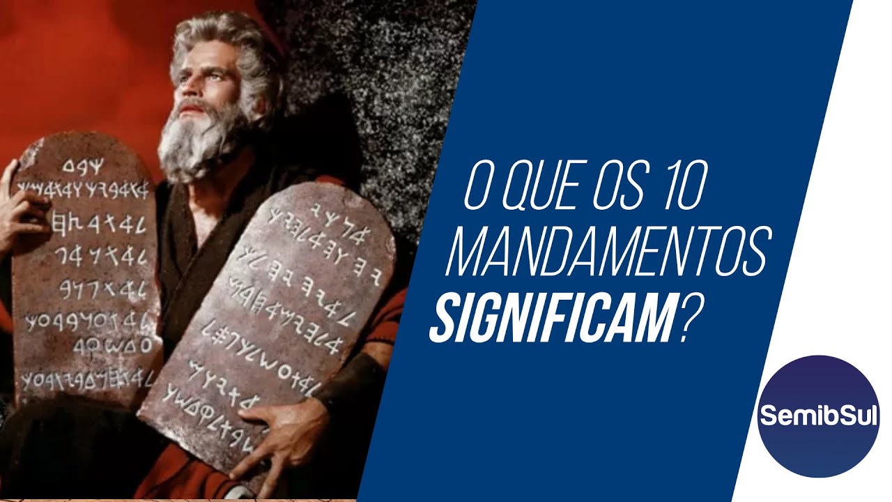 O que os 10 MANDAMENTOS realmente querem dizer?