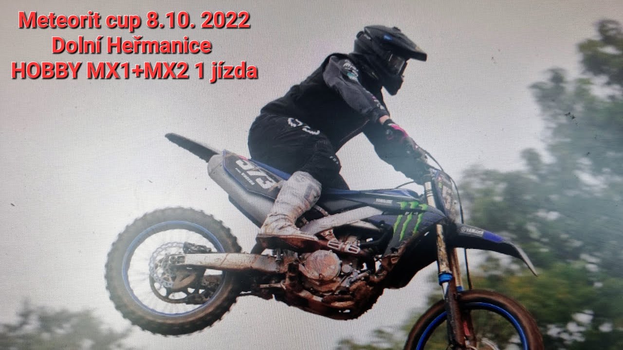 Meteorit cup Dolní Heřmanice 8.10 2022 HOBBY MX1+MX2 1 jízda