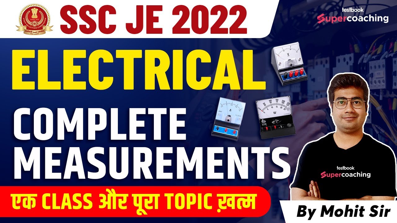 SSC JE Electrical Classes 2022 | Complete Measurements एक ही Class में | SSC JE 2022 | By Mohit Sir